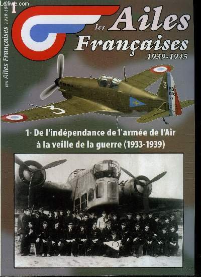 Les ailes françaises n° 1 - L'indépendance de l'armée de …