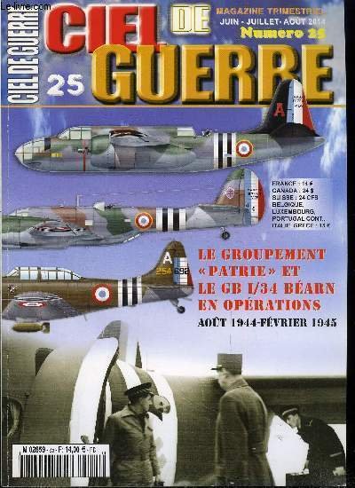 Ciel de guerre n° 25 - La création du groupement Patrie, Les missions du 7 septembre 1944, Biographie du général, Botho henning elster, La libération de Bourges, Les carrières de Bourges, Le groupement arrive a Bourges, La reddition de la colonne Elster