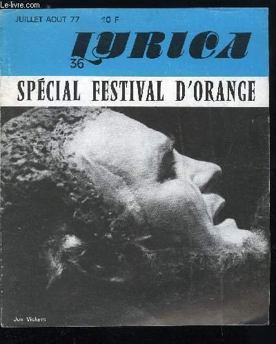 Lyrica n° 36 - Le futur directeur de l'Opéra : cinq opinions en questions, Jacques Bourgeois : Chorégies d'Orange 77, Fidelio : un opéra de la ferveur, Lucia di Lammermoor, Rossini a Paris : La Cenerentola, Tatiana Troyanos : une américaine a Paris, Jules