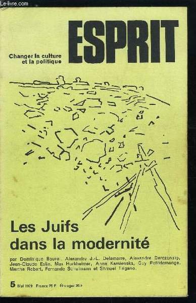 Esprit n� 29 - Les juifs dans la modernit� - L'apostasie du Messie, le paradoxe de l'Emancipation par S. Trigano, Esprit juif et esprit allemand par Max Horkheimer, Franz Rosenzweig par Guy Petitdemange, Franz Kafka, entretien avec Marthe Robert