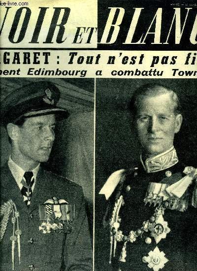 Noir et blanc n° 557 - Flammarion, étoile de l'astronomie, Comment Edimbourg a combattu Townsend, Margaret a été vaincue par un divorcé et un naturalisé converti par Alain Janvier, Toute votre vie ce diable gardien vous suite, Pratiquer l'envoutement