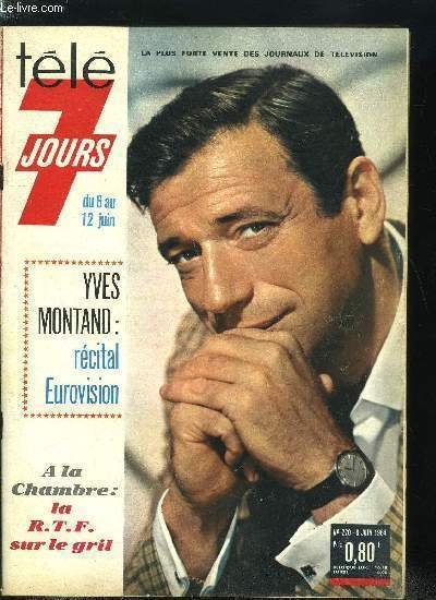 Télé 7 jours n° 220 - Jean Christophe Averty : les bébés américains, miam miam, Yves Montand : un récital c'est un 5000 mètres, Qui sera l'homme du XXe siècle 1964 ? Pichon ou Benedite, En renonçant a la peinture, Marcel Duchamp est devenu le mandarin