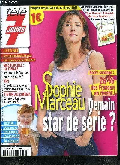 Télé 7 jours n° 2683 - Sophie Marceau, star de série ?, Kelly Slater, champion le plus titré ?, Jacques Chancel juge les stars d'été, Tintin vu par Spielberg, Hergé aurait adoré, TNT en 2012, 6 nouvelles chaines gratuites, Effets spéciaux