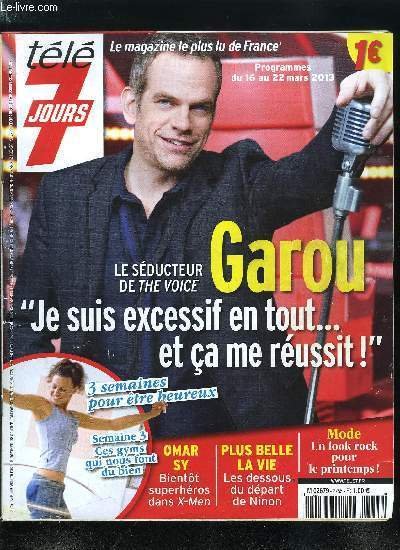 Télé 7 jours n° 2755 - Garou : amour, travail, je suis excessif en tout, Rallye des Gazelles, l'incroyable défi de Bethany Hamilton, David Bowie, ses confessions en chansons, Les français sont solidaires, des idées, des actes et internet