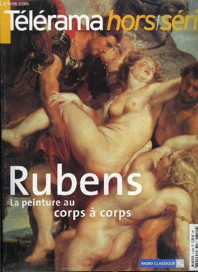Télérama hors série n° 120 - Rubens triomphant sur tous les tableaux, Tableau chronologique, En compagnie de Jésus, L'homme a la tête de lion, Entre grandeur et désamour par Eric Darragon, L'esprit d'entreprise, entretien avec Arnauld Brejon de La Vergnée
