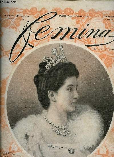 Femina n� 66 - S.M. la Reine H�l�ne et la petite princesse Mafalda dans le jardin de Racconigi, Les deux voyages par Fran�ois De Nion, Souveraines par Matilde Serao, Paul et Victor Margueritte a V�theuil par Marcel Lami, Un peintre id�aliste de la femme