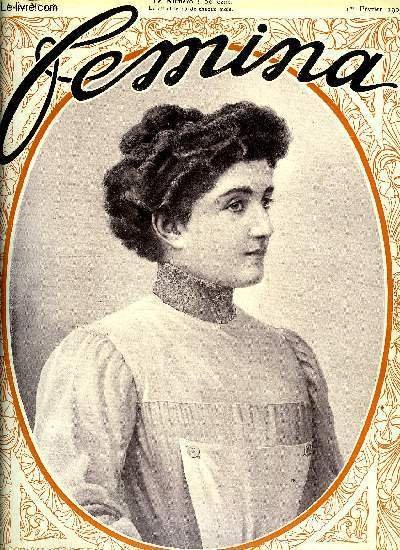 Femina n° 193 - Les enfants des volcans par Matilde Serao par Matilde Serao, Vos qualités, vos défauts par Marcel Prévost, Les camp volantes de la Riviera par Albert Flament, Les roses par Guy de Téramond, Les bavardages de Françoise, Le bloc notes