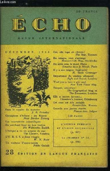 Echo, revue internationale n� 28 - L'opinion publique et l'Union occidentale, Avec nos meilleurs voeux par Graphis, Zurich, Dans le repaire du monstre par J.B. Priestley, Champions d'�checs : les Russes par Zeue Zurcher Zeilung, La science au service