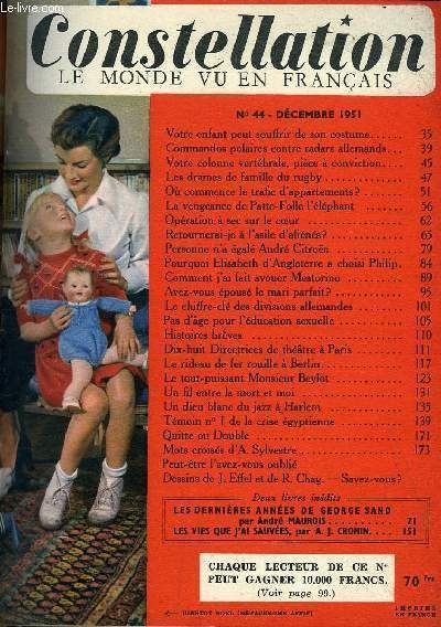 Constellation n� 44 - Votre enfant peut souffrir de son costume, Commandos polaires contre radars allemands, Votre colonne vert�brale, pi�ce a conviction, Les drames de famille du rugby, Ou commence le trafic d'appartements ?, La vengeance de Patte Folle