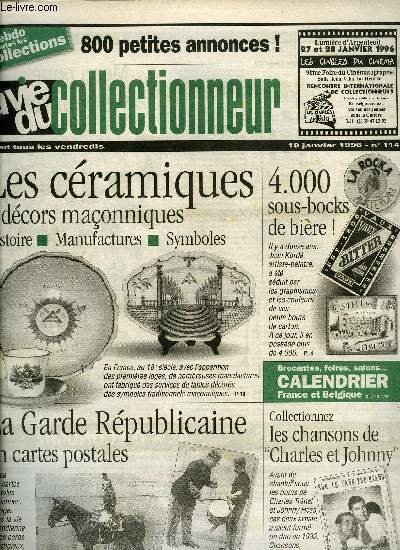 La vie du collectionneur n� 114 - B�cassine a toutes les sauces, 4000 sous bocks de bi�re par Eric Hennique, Le papier a cigaretts se d�roule a Angoul�me, Charles Johnny en disques, cartes postales, photos, partitions, Les d�cors ma�onniques sur fa�ences