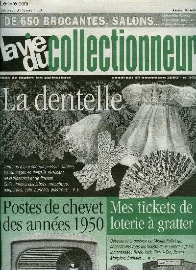 La vie du collectionneur n� 343 - Etiquettes de vin de l'an 2000 (suite), Mes tickets de loterie a gratter par Christophe Routier, John Lennon a Chateaudun par S.P., Les ouvrages en dentelle par Dominique Viotti, Les postes de chevet des ann�es 1950