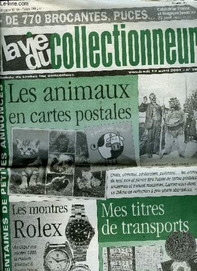 La vie du collectionneur n� 362 - P�ncihes et �cluses, Mes titres de transports marseillais par Erwan Serveau, 300 pouet pouets a Paris, Les animaux par Erwan Serveau, Les montres Rolex par Roger Gateau, Ombrelles et parapluies par Nelly Fouchet