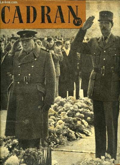 Cadran n� 5 - Lance-flammes, voici la r�plique britannique aux d�fenses allemandes dites la forteresse d'Europe, Nourrir la ville, Organiser la libert� par Gilbert Nollin, Londres ou le pass� vivant par Guermantes, L'opinion fran�aise va Outre Manche