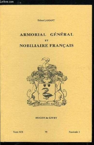 Armorial général et nobiliaire français tome XIX n° 75 - …