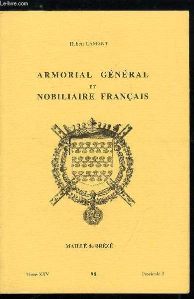 Armorial général et nobiliaire français tome XXV n° 98 - …