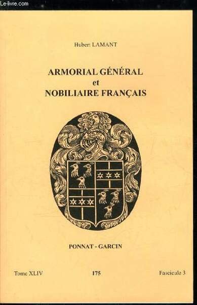 Armorial général et nobiliaire français tome XLIV n° 175 - …