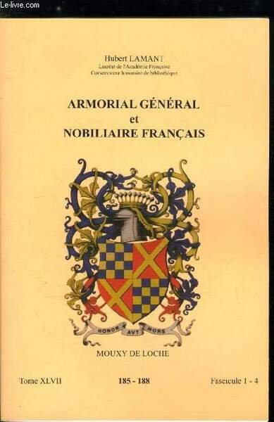 Armorial général et nobiliaire français tome XLVII n° 185-188 - …
