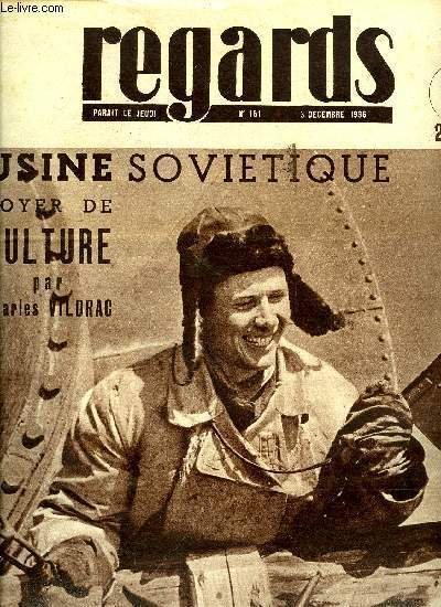Regards n� 151 - Quand Jaur�s d�non�ait la non-intervention, de feu Hanotaux a M.Y. von Delbos par Gabriel Peri, Une usine un foyer de culture par Charles Vildrag, 6 jours au pouvoir des pirates de Franco par Soiouz Vodnikov, Nuit sur Madrid par Matilde