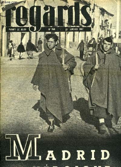 Regards n� 158 - Unit� pour sauver l'Espagne et la paix par Paul Nizan, Madrid toujours par Ilya Ehrenbourg, Le cinqui�me r�giment des milices populaires par Georges Soria, Adieu Unamuno par Jos� Bergamin, A travers la R�publique basque par J.E. Pouterman