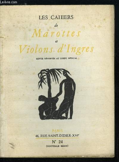 Les cahiers de Marottes et Violons d'Ingres - nouvelle s�rie - n� 24 - Les ex-libris m�dicaux contemporains - XI - ex-libris multiples du professeur E. Olivier par le docteur Jean Rousset, Les m�decins peinres et leur salon, A propos du XXVe salon
