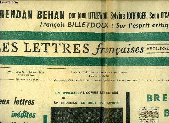 Les lettres fran�aises n� 1022 - Deux lettres in�dites de Kafka, Un bergman pas comme les autres ou un bergman au bout des autres, Brendan Behan par Sean O'Casey, L'homme maigre par Brendan Behan, Un kafka pr�cieux par Marthe Robert, M. Charmet prend