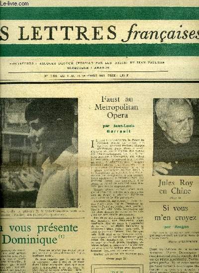 Les lettres fran�aises n� 1100 - Elsa vous pr�sente Dominique, Faust au Metropolitan Opera par Jean Louis Barrault, Jules Roy en Chine, Si vous m'en croyez par Aragon, Le rouleau par Pierre Alechinsky, Portrait d'un s�ducteur par Claude Couffon