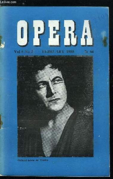 Opera n� 2 - A Midsummer Marriage by Andrew Porter, The Lyric theatre of Chicago by James Hinton Jnr, Troilus and Cressida, two further opinions by Donald Mitchell and Paul Muller, A Gallery of great singers by Desmond Shawe-Taylor, 2 : Nellie Melba