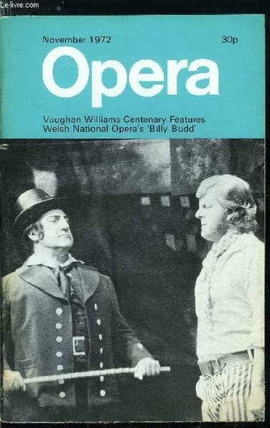 Opera n� 11 - VW and opera by Ursula Vaughan Williams, The operas of Vaughan Williams in pictures, List of Vaughan William's operas with dates, casts of premi�res and revivals, The Romani-Bellini Partnership by Stelios Galaopoulos