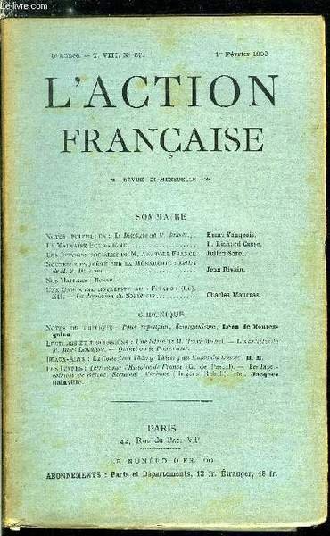 L'action fran�aise n� 87 - Notes politiques : le discours de M. Jaur�s par Henri Vaugeois, La mauvaise Bourgogne par D. Richard Cosse, Les opinions sociales de M. Anatole France par Julien Sorel, Nouvelle enqu�te sur la monarchie : lettre de M.G. Deherme