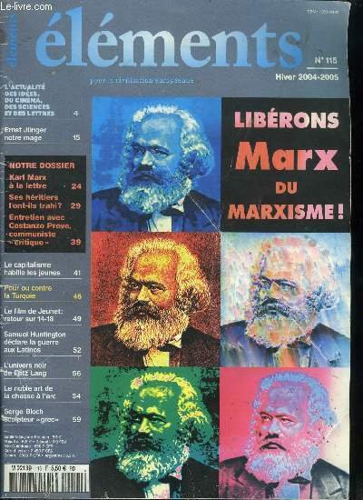 Eléments pour la civilisation européenne n° 115 - Ernst Jünger, notre mage, Karl Marx a la lettre, Ses héritiers l'ont-ils trahi ?, Entretien avec Costanzo Preve, communiste critique, Le capitalisme habille les jeunes, Pour ou contre la Turquie, Le film