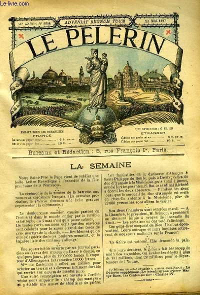 Le Pèlerin n° 1064 - Jérusalem, La rentrée des chambres, Le duc d'Aumale, Les rogations, Marius Gabiau par J. d'Estelle, Consécration de la cathédrale de Marseille, Mougette (suite) par L. Boissière
