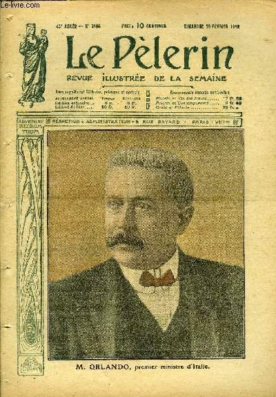 Le P�lerin n� 2186 - M. Orlando, premier ministre d'Italie, Le pape Benoit XV et les f�tes de Lourdes, La voix des ruines, Les colonies allemandes de l'Afrique, L'ossuaire de Verdun, P�rils flottants : les derelicts, La r�volution en Allemagne, Autour