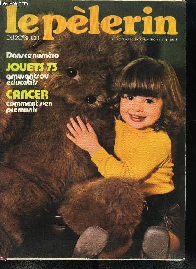 Le Pèlerin du 20e siècle n° 4746 - Le cancer …