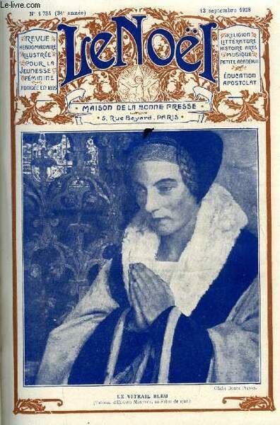 Le Noël n° 1734 - Le role des batons par G. d'Azambuja, La vie de René Caillie par André Lamandé et Jacques Nanteuil, Sicut Rosa par Orlando de Lassus, Sous l'oeil de Minerve (suite) par M. Barrère Affre