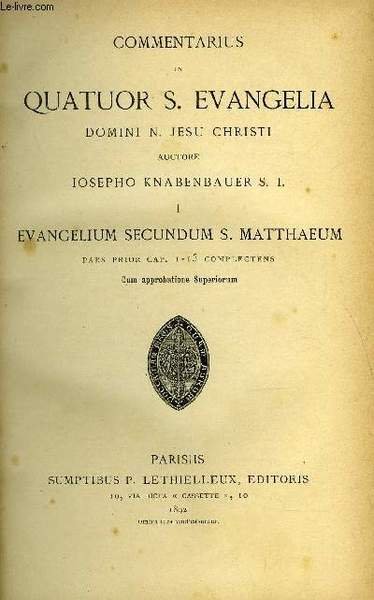 Commentarius in quatuor s. evangelia domini n. Jesu Christi - …