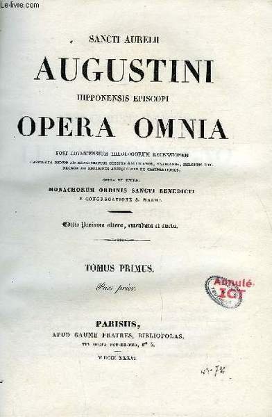Sancti Aurelii Augustini hipponensis episcopi opera omnia post lovaniensium theologorum …