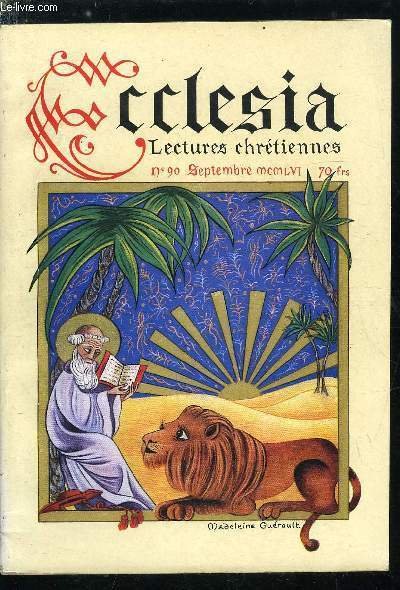 Ecclesia, lectures chr�tiennes n� 90 - Un saint par La …