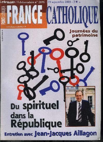 France catholique n� 2896 - Terre sainte, l'avenir du mur par Yves La Marck, Globalisation, �chec a Cancun par Alice Tulle, Journ�es du patrimoine, entretien avec Jean Jacques Aillagon par Louise Grau et Jean Paul Sartoris, Le statut des �glises class�es