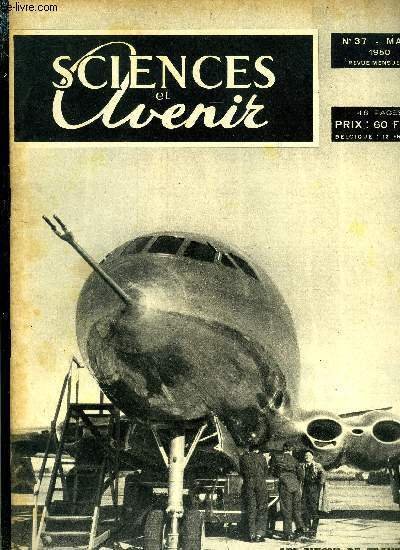 Sciences et avenir n� 37 - Le t�lescope du Mont Palomar, L'anaphylaxie, Centrales hydrauliques et thermiques, L'�lement 97, Histoire de la vie (II), Le raffinage du p�trole, L'avenir des avions a r�action