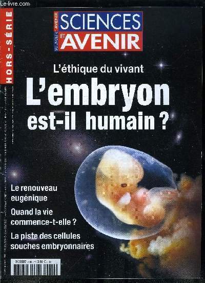 Sciences et avenir hors s�rie n� 130 - L'embryon est-il …