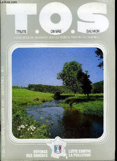 T.O.S. - Truite - ombre - saumon n� 85 - D�bits r�serv�s par Jean Daniel Randin, Dissertation ennuyeuse sur une formule int�ressante par C. Bergman, Le barrage du Gouet par J.L. Pelletier, La gestion d'une rivi�re vue par Lee Wulf par Jean Rapilly