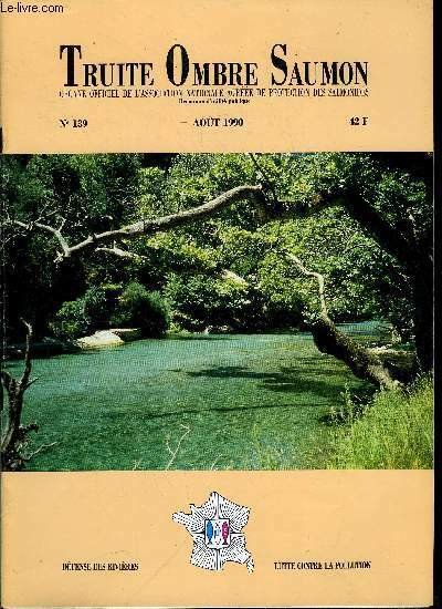 T.O.S. - Truite - ombre - saumon n� 139 - Groupes r�gionaux : Haute Normandie - Picardie, Basse Normandie, R�flexions sur les plans de gestion piscicole par Claude Bergman, Nouvelles du moulin par Jean le Meunier, Quelle p�che en l'an 2000 ?