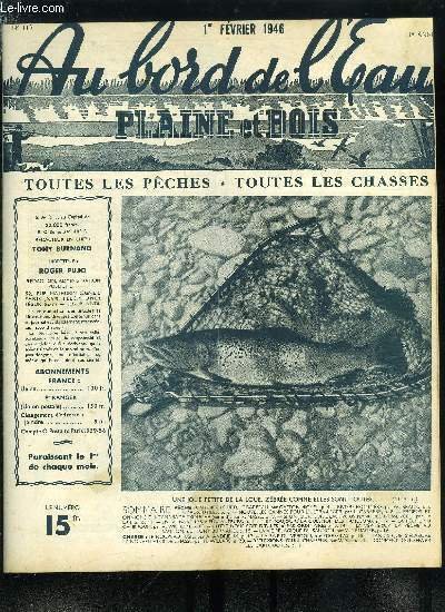 Au bord de l'eau - plaine et bois n� 115 - Un poids lourds : le barreau par Gaston Michel, Rivi�re fronti�re par William Brack, Nouvelles cannes pour l'ultra l�ger par Louis Carr�re, Propos et opinions du camarade rouche par Sylvain Mass�, Si un jour