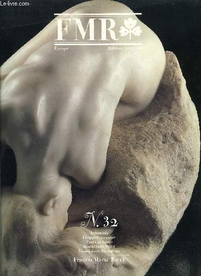 FMR n° 32 - Sagittations par Yves Hersant, Artemisia par Guido Almansi, Gianni Papi avec un texte d'Anna Banti, Frapper au coeur par Gabriella Di Milia avec des lettres d'Auguste Rodin et de Camille Claudel, Tsars at home par Gianni Guadalupi