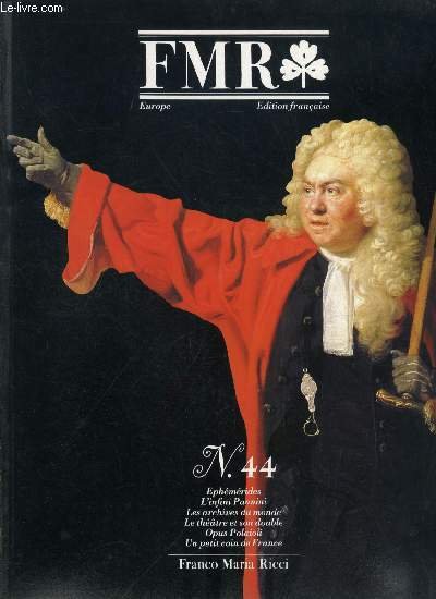 FMR n° 44 - L'Espagne, la nature morte humble et mystique par Charles Sterling, Eclatant éclectisme par Luciano Bellosi, Le deuxième horizon par Luigi Malerba, L'infini Pannini par Gianni Guadalupi, Les archives du monde par Caterina Napoleone, Le théatre