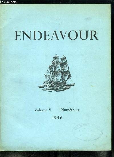 Endeavour volume V n° 17 - Les espèces et l'évolution par Julian S. Huxley, William Curtis, fondateur du botanical magazine par J.W. Hunkin, L'éclairage électrique par luminescence par C.C. Paterson, Quelques aspects de la bactériologie du lait par A.T.R.