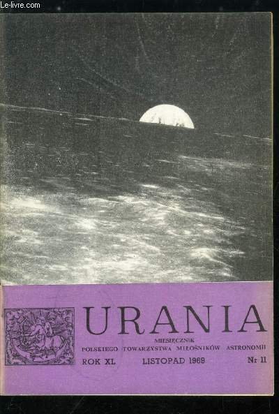 Urania n° 11 - Edward Szeligiewicz nie zyje, Teoria wzglednosci a astronomia, Spor o pochodzenie kraterow ksiezycowych trwa, Dzialalnosc selenograficzna Malaperta, Koncentracje masy pod powierzchnia Ksiezyca