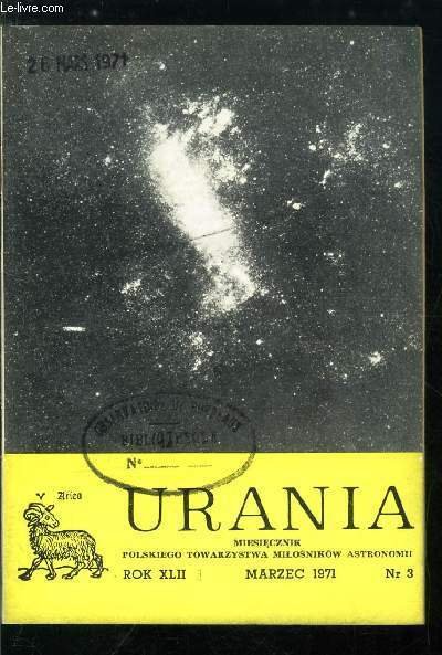 Urania n° 3 - Astronomia w sluzbie chronologii, Figury rownowagi, Wybuchy gwiazd supernowych w roznych typach galaktyk spiralnych, Nowy holenderski radioteleskop, Pelnia Ksiezyca i pioruny, Katastrofy we wczesnej historii ukladu Ziemia