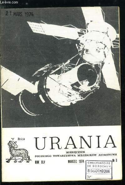 Urania n° 3 - O radiopromieniowaniu izotropowym, zwanym przez niektorych promieniowaniem reliktowym, slow pare, Skylab - pierwsze laboratorium kosmiczne, Polska astronomia w Chinach, Przyrzad do badania wypuklych zwierciadel hiperboloidalnych