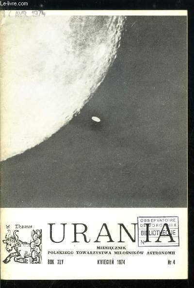 Urania n° 4 - Profesor Wilhelmina Iwanowska trzykrotnym doktorem honoris causa, Astronomia ponaddzwiekowa, Ksiegozbior Mikolaja Kopernika w Toruniu, Jak zbudowac teleskop amatorski (11), Jakiego odkrycia dokonal Krzysztof Kolumb ?